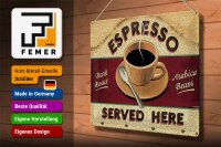 Blechschild Spruch 40x30cm Espresso served here dark roast