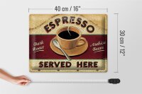 Blechschild Spruch 40x30cm Espresso served here dark roast