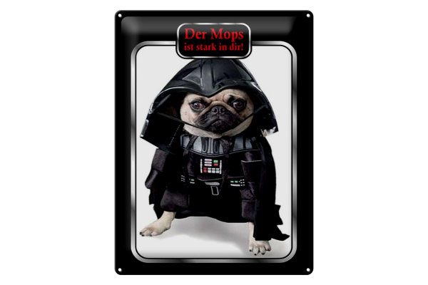 Blechschild Spruch 30x40cm der Mops ist stark in dir Hund