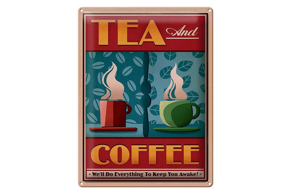 Blechschild Trinken 30x40cm Tea and Coffee Tee und Kaffee