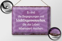 Blechschild Spruch 40x30cm Begegnungen Lieblingsmenschen