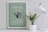 Blechschild Garten 30x40cm Gardening is cheaper Therapy