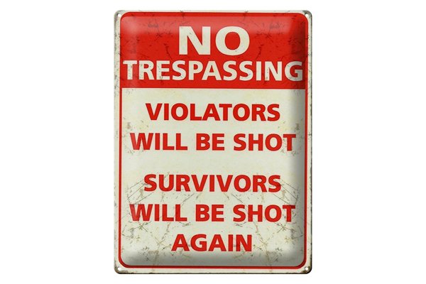 Blechschild Retro 30x40cm No trespassing violators be shot