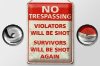 Blechschild Retro 30x40cm No trespassing violators be shot