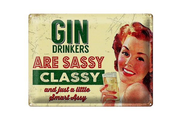 Blechschild Retro 40x30cm Gin drinkers are sassy classy