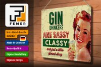 Blechschild Retro 40x30cm Gin drinkers are sassy classy