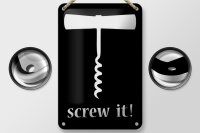 Blechschild Alkohol 12x18cm Wein Korkenzieher screw it