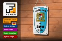 Blechschild Spruch 12x18cm ich bin stolz ein Bayer zu sein