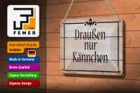 Blechschild Spruch 18x12cm draußen nur Kännchen Kaffee Tee