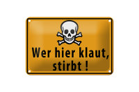 Blechschild Spruch 18x12cm wer hier klaut stirbt Totenkopf