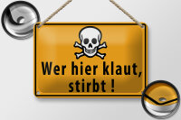 Blechschild Spruch 18x12cm wer hier klaut stirbt Totenkopf