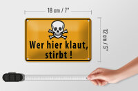 Blechschild Spruch 18x12cm wer hier klaut stirbt Totenkopf