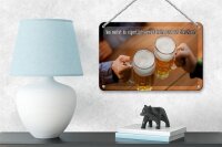 Blechschild Spruch 18x12cm Bier wenn du keine Lust hast