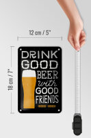 Blechschild Alkohol 12x18cm drink good Beer with Friends