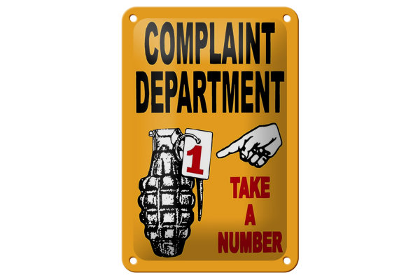 Blechschild Spruch 12x18cm complaint Department take number