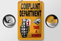 Blechschild Spruch 12x18cm complaint Department take number