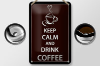 Blechschild Spruch 12x18cm Keep Calm drink Coffee Kaffee