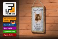 Blechschild Spruch 12x18cm Bengal Katze Schild