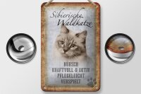 Blechschild Spruch 12x18cm sibierische Waldkatze Katze Wandschild
