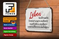 Blechschild Spruch 18x12cm Leben Erwartungen Herz Schild