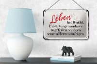 Blechschild Spruch 18x12cm Leben Erwartungen Herz Schild