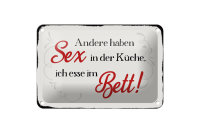 Blechschild Spruch 18x12cm Sex in der Küche Bett Schild