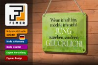 Blechschild Spruch 18x12cm wenn alt möchte jung Schild