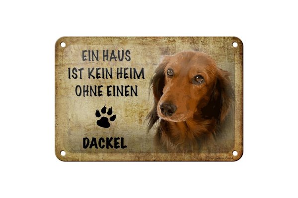 Blechschild Spruch 18x12cm Dackel Hund ohne kein Heim