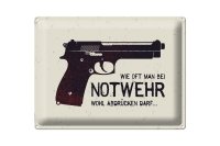 Blechschild Spruch 40x30cm wie oft bei Notwehr...
