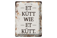 Blechschild Spruch 30x40cm Et Kütt wie et kütt kölscher Spruch