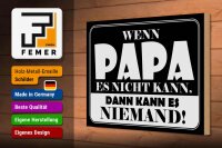 Holzschild Spruch 30x20cm Wenn Papa es nicht kann