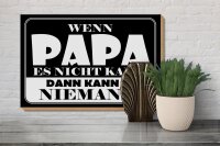 Holzschild Spruch 30x20cm Wenn Papa es nicht kann
