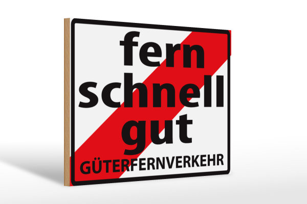 Holzschild Hinweis 30x20cm Fern Schnell Gut Güterfernverkehr
