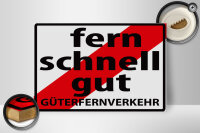 Holzschild Hinweis 30x20cm Fern Schnell Gut Güterfernverkehr