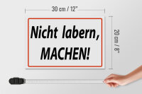 Holzschild Spruch 30x20cm Nicht labern machen