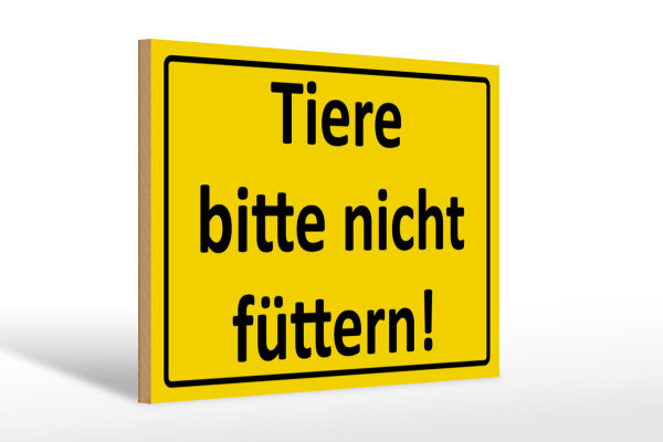 Holzschild Warnschild 30x20cm Tiere bitte nicht füttern