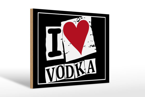 Holzschild Alkohol 30x20cm I love Vodka (Herz)