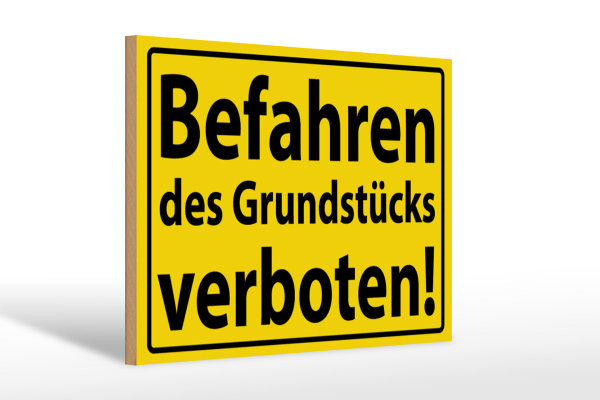 Holzschild Warnschild 30x20cm Befahren Grundstück verboten