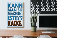 Holzschild Spruch 20x30cm  Kann man so machen