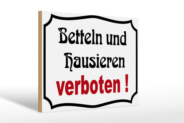 Holzschild Hinweis 30x20cm Betteln und Hausieren verboten