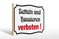 Holzschild Hinweis 30x20cm Betteln und Hausieren verboten