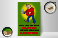 Holzschild Spruch 20x30cm Lieber Bauch vom Saufen als