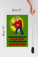 Holzschild Spruch 20x30cm Lieber Bauch vom Saufen als
