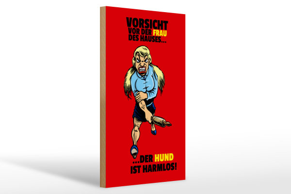 Holzschild Hinweis 20x30cm Vorsicht vor Frau Hund harmlos