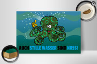 Holzschild Spruch 30x20cm Auch stille Wasser sind nass