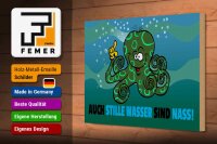 Holzschild Spruch 30x20cm Auch stille Wasser sind nass