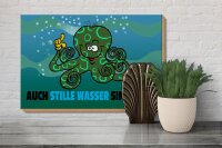 Holzschild Spruch 30x20cm Auch stille Wasser sind nass