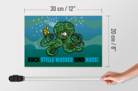 Holzschild Spruch 30x20cm Auch stille Wasser sind nass