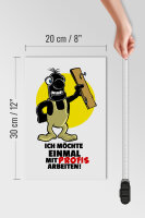 Holzschild Spruch 20x30cm Möchte einmal mit Profis arbeiten