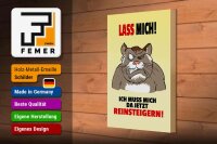 Holzschild Spruch 20x30cm Lass mich Muss mich da reinsteigern